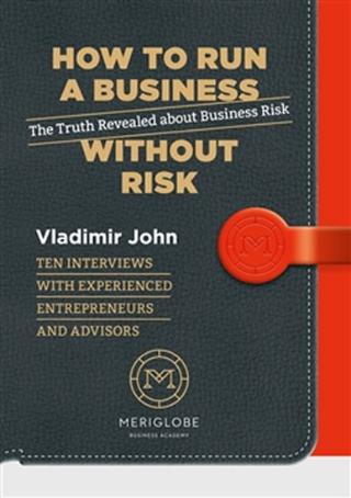 Kniha: How to run a business without risk - 1. vydanie - Vladimír John