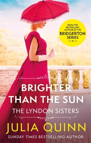 Kniha: Brighter Than The Sun - 1. vydanie - Julia Quinn
