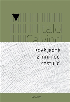 Kniha: Když jedné zimní noci cestující - 1. vydanie - Italo Calvino
