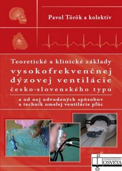 Kniha: Teoretické a klinické základy vysokofrekvenčnej dýzovej ventilácie - Pavol Török