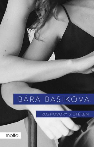 Kniha: Rozhovory s útěkem - 3. vydanie - Bára Basiková