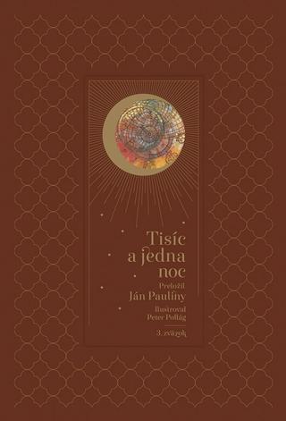 Kniha: Tisíc a jedna noc – 3. diel - 3. zväzok - 2. vydanie - Ján Pauliny