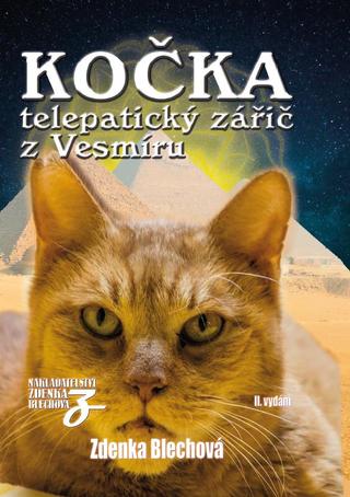 Kniha: Kočka telepatický zářič z Vesmíru - telepatický zářič z Vesmíru - 2. vydanie - Zdenka Blechová