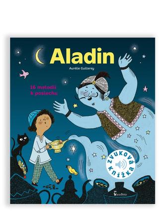 Kniha: Aladin - Zvuková knížka - 16 melodií k poslechu - 1. vydanie - Aurélie Guillerey