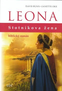 Kniha: Leona Stotníkova žena - Biblický román 1 - Janette Okeová