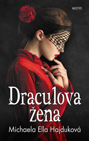 Kniha: Draculova žena - 1. vydanie - Michaela Ella Hajduková