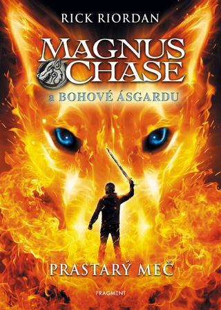 Kniha: Magnus Chase a bohové Ásgardu - Prastarý meč - 2. vydanie - Rick Riordan