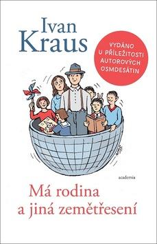 Kniha: Má rodina a jiná zemětřesení - 3. vydanie - Ivan Kraus