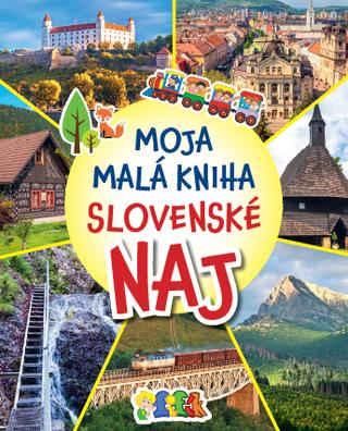Kniha: Moja malá kniha - Slovenské NAJ - Magdaléna Gocniková