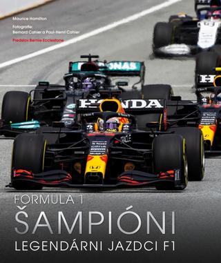Kniha: Formula 1: Šampióni (Legendárni jazdci F1) - Legendárni jazdci F1 - 1. vydanie - Maurice Hamilton