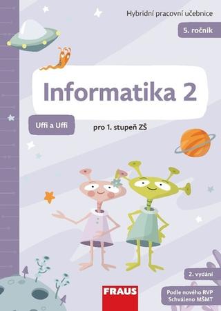 Kniha: Informatika 2 Uffi a Uffi - pro 1. stupeň ZŠ - Peter Agh
