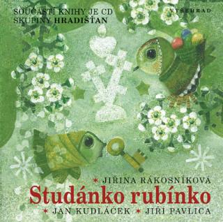 Kniha + CD: Studánko rubínko + CD - obsahuje CD - 3. vydanie - Jiřina Rákosníková