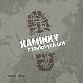 Kniha: Kamínky z toulavých bot - František Mandát