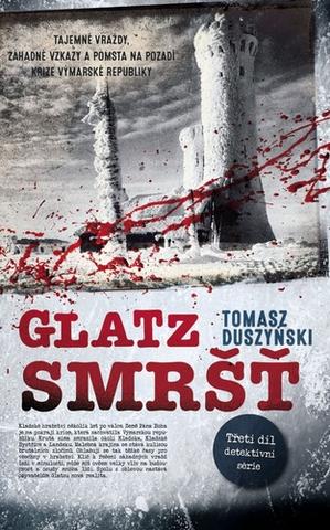 Kniha: Glatz 3 Smršť - 1. vydanie - Tomasz Duszyński