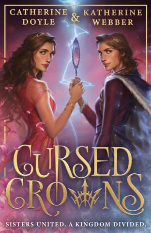 Kniha: Cursed Crowns - 1. vydanie - Katherine Webber,Catherine Doyle