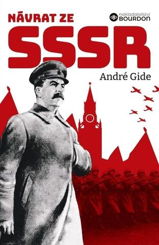 Kniha: Návrat ze SSSR - a Poopravení Návratu ze SSSR - 2. vydanie - André Gide