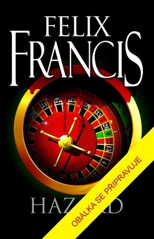 Kniha: Hazard - 2. vydanie - Felix Francis