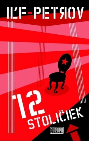Kniha: 12 stoličiek - 2. vydanie - Il'ja Il'f, Jevgenij Petrov