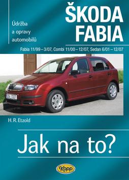 Kniha: Škoda Fabia 11/99 - 3/07 - Údržba a opravy automobilů č.75 - Hans-Rüdiger Etzold