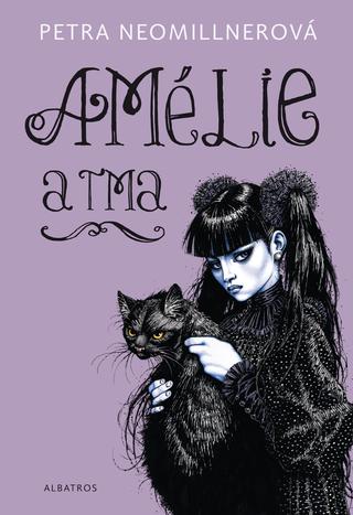 Kniha: Amélie a tma - 2. vydanie - Petra Neomillnerová