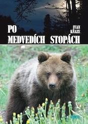 Kniha: Po medvedích stopách - Ivan Kňaze