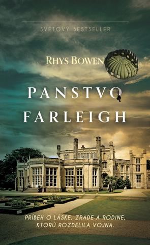 Kniha: Panstvo Farleigh - Príbeh o láske, zrade a rodine, ktorú rozdelila vojna - 1. vydanie - Rhys Bowen
