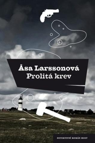 Kniha: Prolitá krev - Případy Rebecky Martinssonové (2.díl z 5) - 1. vydanie - Äsa Larssonová