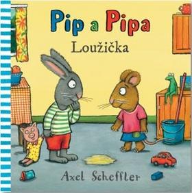 Kniha: Pip a Pipa Loužička - 1. vydanie - Alex Scheffler