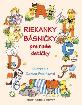 Kniha: Riekanky básničky pre naše detičky - 1. vydanie - Danica Pauličková