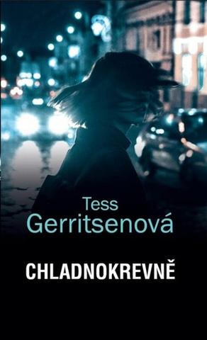 Kniha: Chladnokrevně - 1. vydanie - Tess Gerritsenová