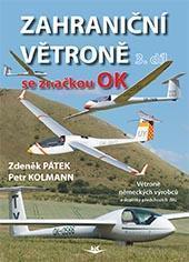 Kniha: Zahraniční větroně se značkou OK 3. díl - 1. vydanie - Petr Kolmann