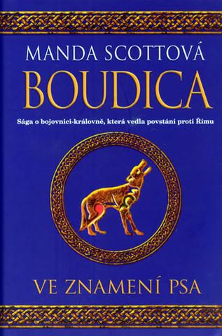 Kniha: Ve znamení psa - Boudica III. - Manda Scottová