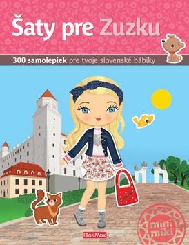 Doplnk. tovar: Šaty pre Zuzku - 300 samolepiek pre tvoje slovenské bábiky - 1. vydanie - Marie Krajníková