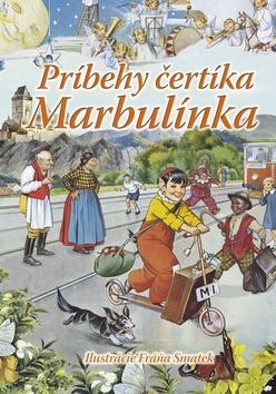 Kniha: Príbehy čertíka Marbulínka - Irena Kaftanová; Antonín Šplíchal