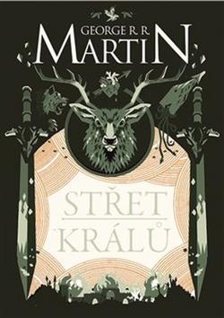 Kniha: Střet králů - Píseň ledu a ohně 2 - George R. R. Martin