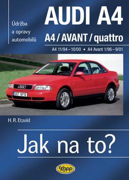 Kniha: Audi A4, Avant, Quatro - Udržba a opravy automobilů č.96 - Hans-Rüdiger Etzold