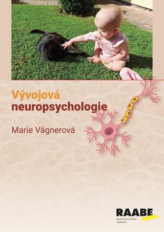 Kniha: Vývojová neuropsychologie - 1. vydanie - Marie Vágnerová