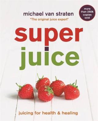 Kniha: Superjuice - Michael van Straten
