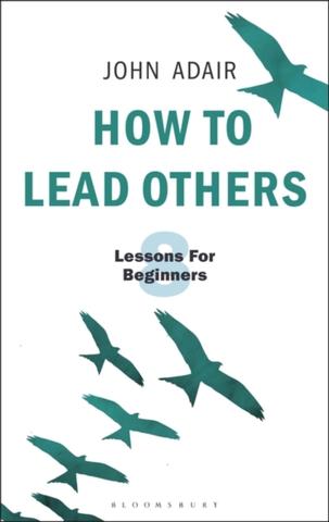 Kniha: How to Lead Others - John Adair