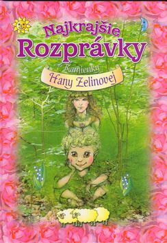 Kniha: Najkrajšie rozprávky Kamienky Hany Zelinovej - Hana Zelinová, Ján Vrabec