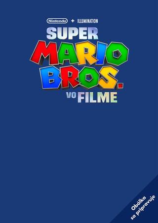 Kniha: Super Mario Bros. - Oficiálna kniha aktivít - Vyberacie postavičky a kulisa hry - 1. vydanie - Kolektiv