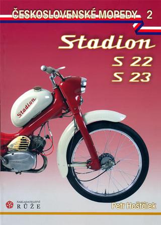 Kniha: Stadion S 22, S 23 - Československé mopedy 2. díl - Petr Hošťálek