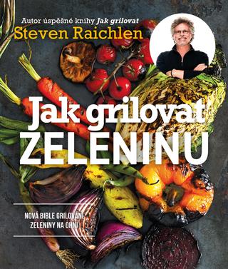 Kniha: Ako grilovať zeleninu - Steven Raichlen