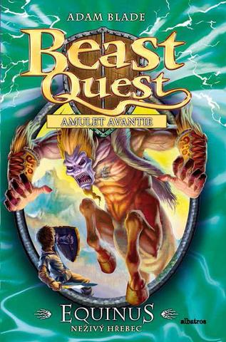 Kniha: Equinus, neživý hřebec - Beast Quest (20) - Beast Quest - 1. vydanie - Adam Blade