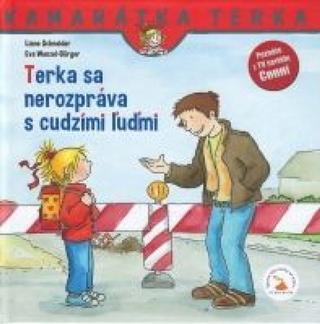 Kniha: Terka sa nerozpráva s cudzími ľudmi - 2.vydanie - 2. vydanie - Liane Schneider