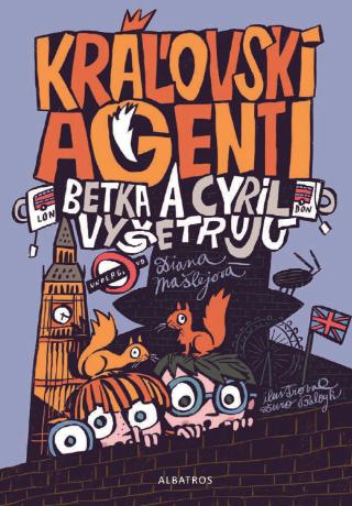 Kniha: Kráľovskí agenti - Betka a Cyril vyšetrujú - Diana Mašlejová