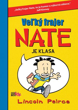 Kniha: Veľký frajer Nate je klasa - Veľký frajer Nate 1 - Lincoln Peirce