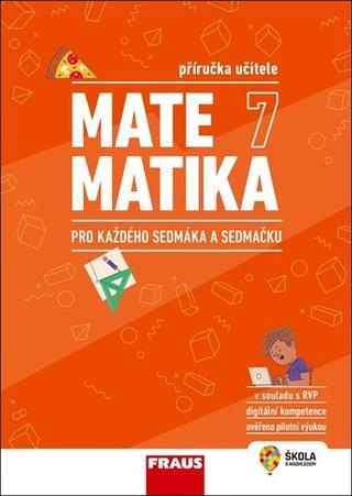 Kniha: Matematika 7 pro každého sedmáka a sedmačku - Příručka učitele - Jan Frank; Lukáš Honzík; Martina Kašparová; Šárka Pěchoučková