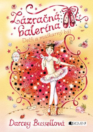 Kniha: Zázračná balerína Delfi a maškarný bál - 1. vydanie - Darcey Bussell