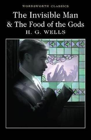 Kniha: The Invisible Man and the Food of the Gods - 1. vydanie - Herbert George Wells